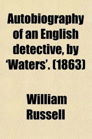 Cover of Autobiography of an English Detective, by 'Waters'.