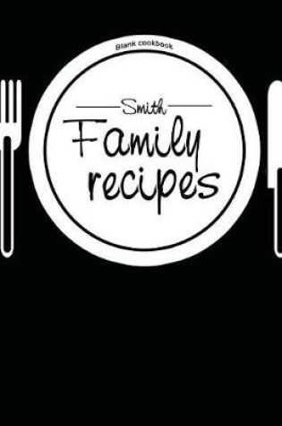 Cover of Blank Cookbook Smith Family Recipes