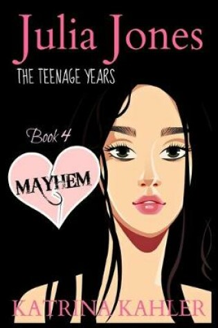 Cover of JULIA JONES - The Teenage Years - Book 4