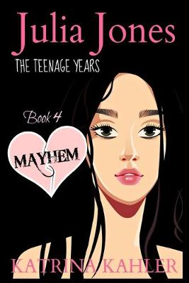 Book cover for JULIA JONES - The Teenage Years - Book 4