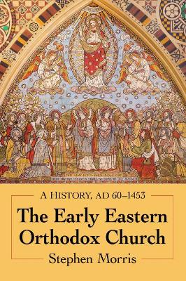 Book cover for The Early Eastern Orthodox Church
