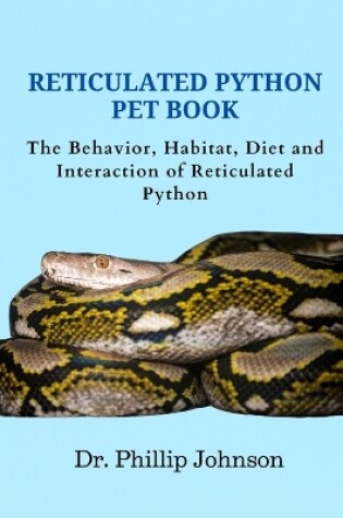 Cover of Reticulated Python Pet Book