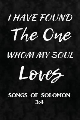 Book cover for I Have Found The One Whom My Soul Loves. Song of Solomon 3