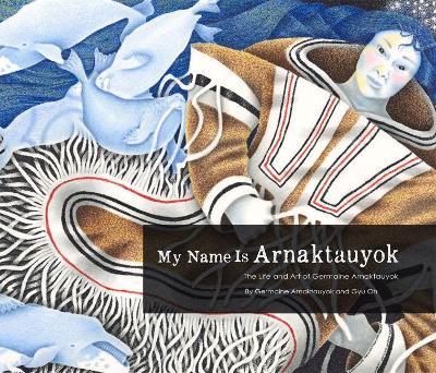 Book cover for My Name Is Arnaktauyok