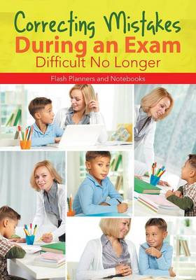 Book cover for Correcting Mistakes During an Exam - Difficult No Longer