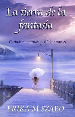 Book cover for La tierra de la fantasía