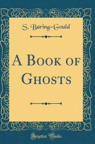 Cover of A Book of Ghosts (Classic Reprint)
