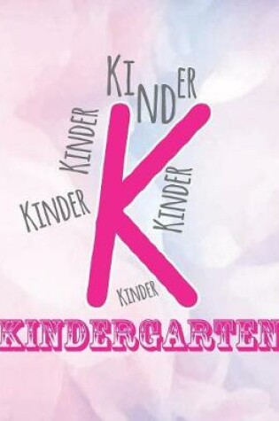 Cover of K Kinder Kindergarten