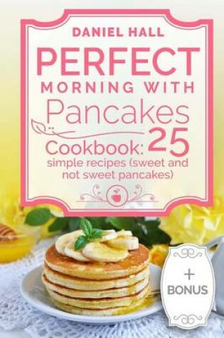 Cover of Perfect morning with pancakes.