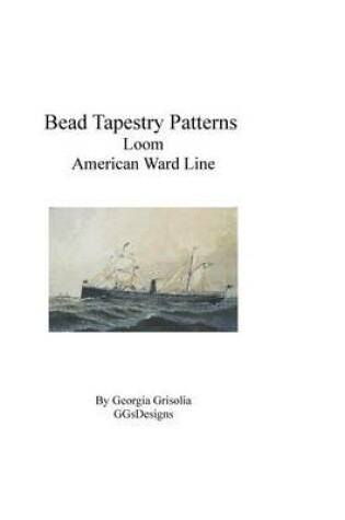 Cover of Bead Tapestry Patterns Loom American Ward Line