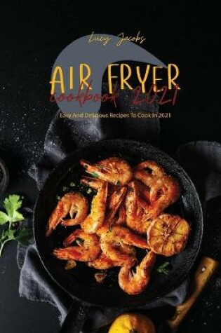 Cover of Air Fryer Cookbook 2021