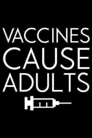 Cover of Vaccines Cause Adults