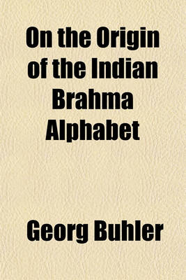 Book cover for On the Origin of the Indian Br Hma Alphabet