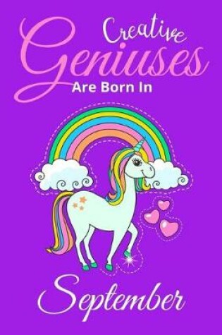 Cover of Unicorn Composition Notebook Creative Geniuses Are Born In September