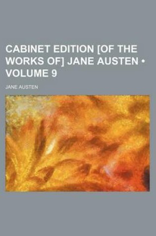 Cover of Illustrated Cabinet Edition [Of the Works Of] Jane Austen Volume 9