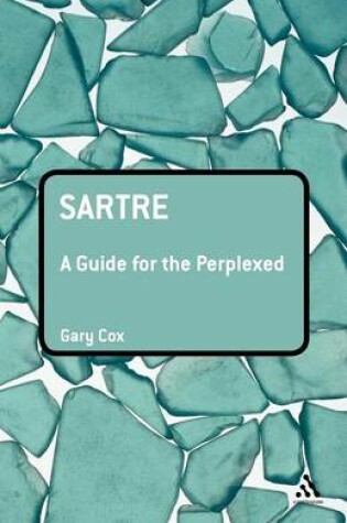 Cover of Sartre: A Guide for the Perplexed
