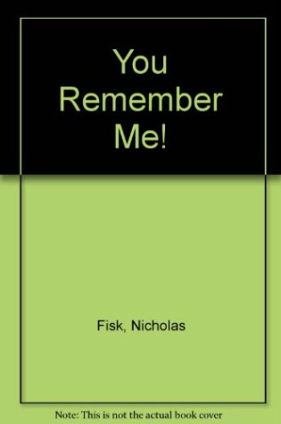 Cover of You Remember Me!