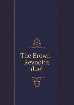 Book cover for The Brown-Reynolds duel