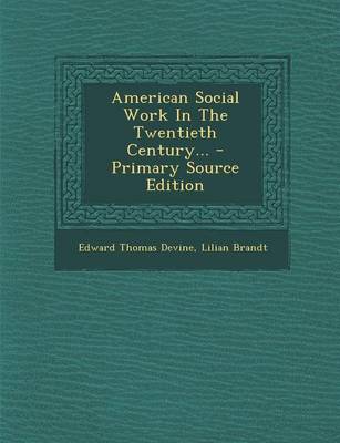 Book cover for American Social Work in the Twentieth Century... - Primary Source Edition