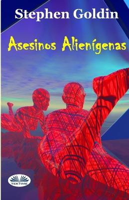 Book cover for Asesinos Alienígenas