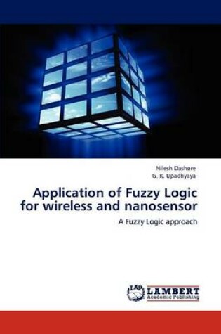 Cover of Application of Fuzzy Logic for wireless and nanosensor