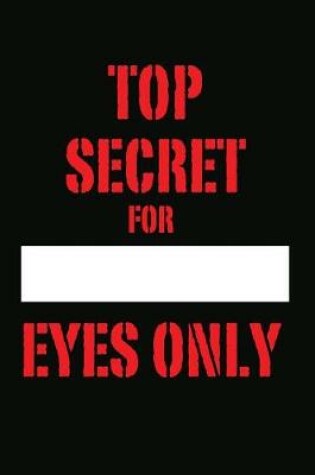 Cover of Top Secret For Eyes Only