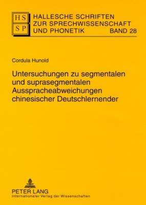 Cover of Untersuchungen Zu Segmentalen Und Suprasegmentalen Ausspracheabweichungen Chinesischer Deutschlernender