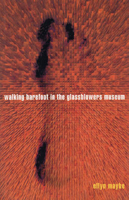 Book cover for Walking Barefoot In The Glassblowers Museum