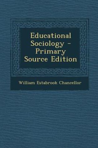 Cover of Educational Sociology - Primary Source Edition