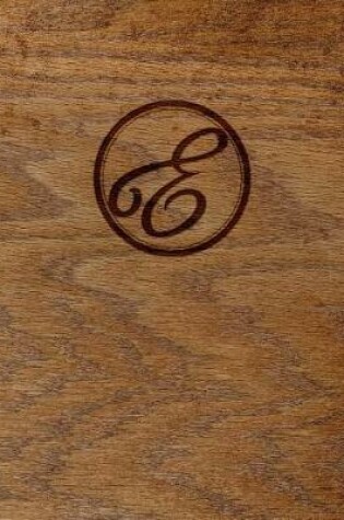 Cover of Wood Burned Monogram Creative Journal - E