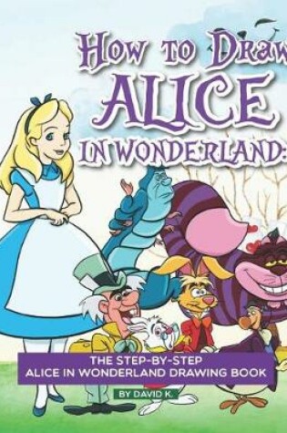 Cover of How to Draw Alice in Wonderland