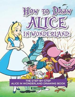 Book cover for How to Draw Alice in Wonderland