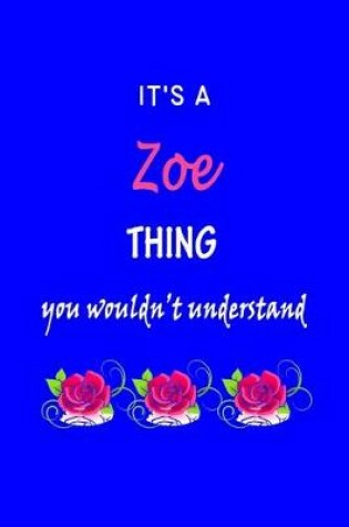 Cover of It's A Zoe Thing You Wouldn't Understand