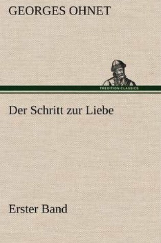 Cover of Der Schritt Zur Liebe - Erster Band