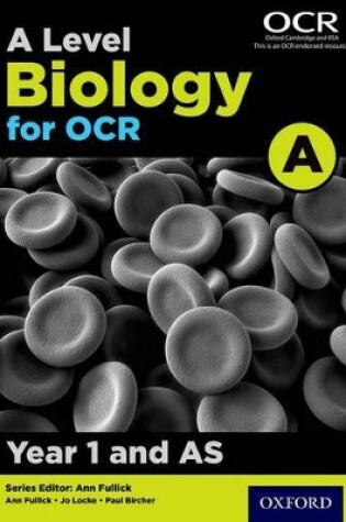 Cover of A Level Biology for OCR A: Year 1 and AS
