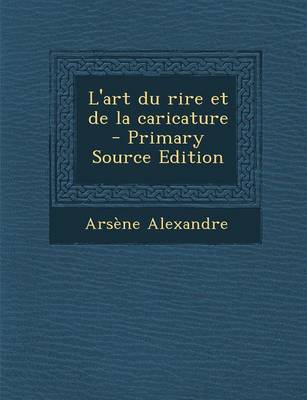 Book cover for L'Art Du Rire Et de La Caricature - Primary Source Edition