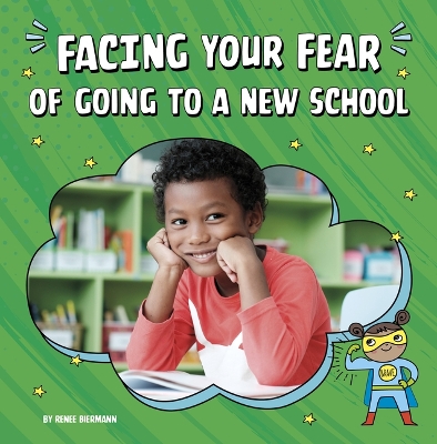 Book cover for Facing Your Fear of Going to a New School