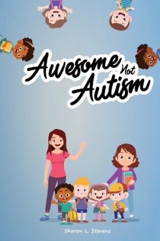 Cover of Awesome Not Autism