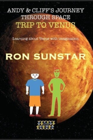 Cover of Andy and Cliff's Journey Through Space - Trip to Venus