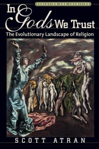 Cover of In Gods We Trust: The Evolutionary Landscape of Religion. Evolution and Cognition.