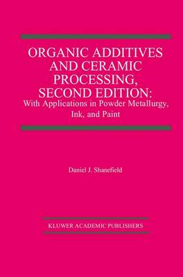 Cover of Organic Additives and Ceramic Processing