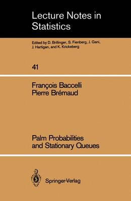 Book cover for Palm Probabilities and Stationary Queues