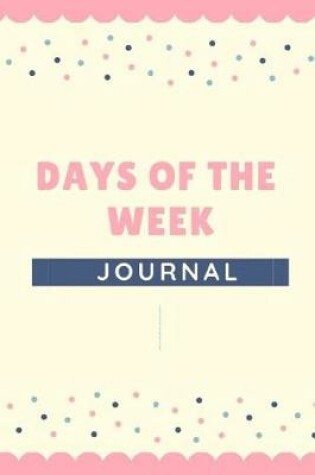 Cover of Days of the Week Journal