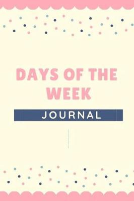 Book cover for Days of the Week Journal