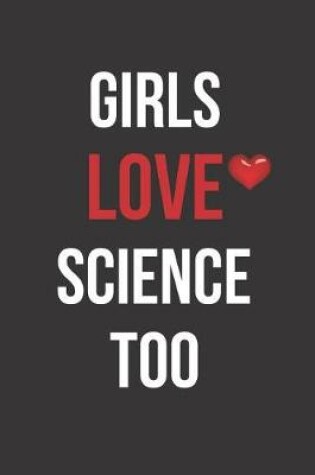 Cover of Girls Love Science Too