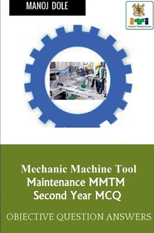 Cover of Mechanic Machine Tool Maintenance Second Year MCQ