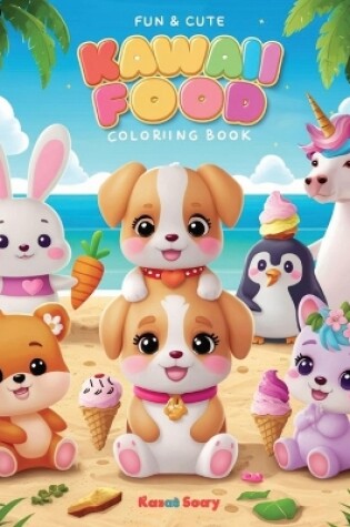 Cover of Fun & Cute Kawaii Food Coloring Book For kid's