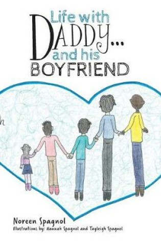 Cover of Life with Daddy... and his Boyfriend