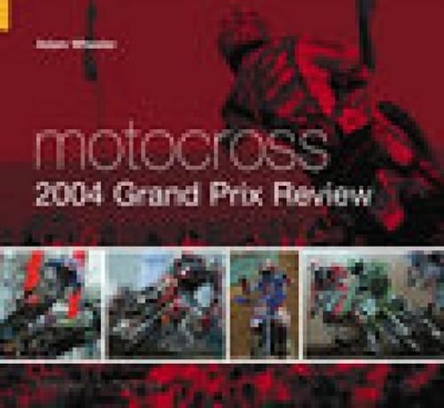 Book cover for Motocross 2004 Grand Prix Review