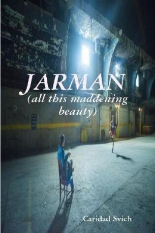 Cover of JARMAN (all this maddening beauty)